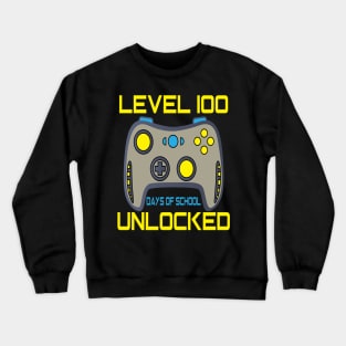 Level 100 completed 100 days of school unlocked Crewneck Sweatshirt